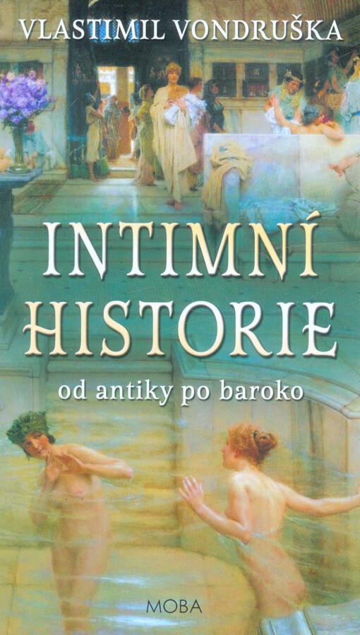 Intimní historie : od antiky po baroko