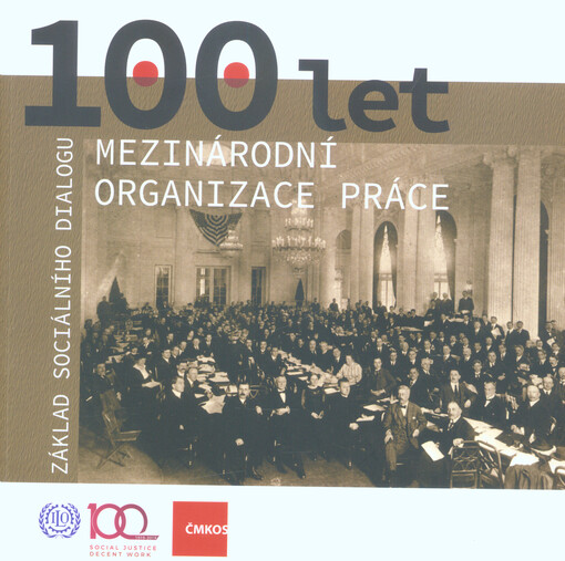 100 let Mezinárodní organizace práce: základ sociálního dialogu