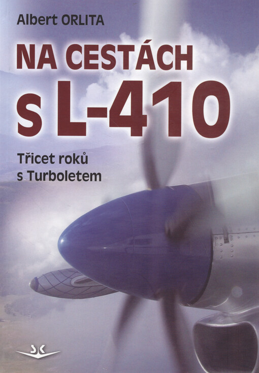 Na cestách s 4-10 : třicet roků s Turboletem