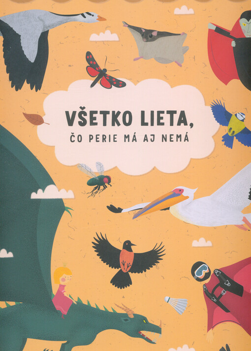 Všetko lieta, čo perie má aj nemá