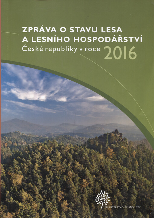 Zpráva o stavu lesa a lesního hospodářství České republiky v roce 2016