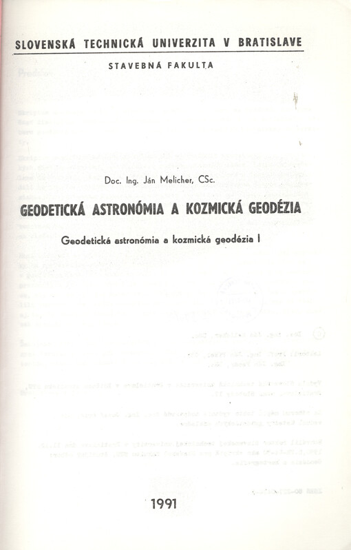 Geodetická astronómia a kozmická geodézia : geodetická astronómia a kozmická geodézia I