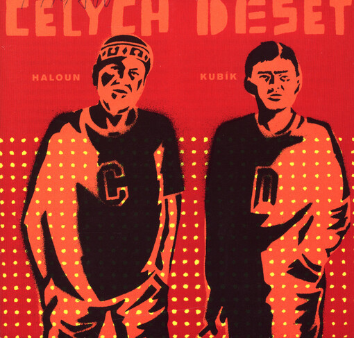 Celých deset : Haloun - Kubík : [(obaly CD) = complete decade : (CD covers)