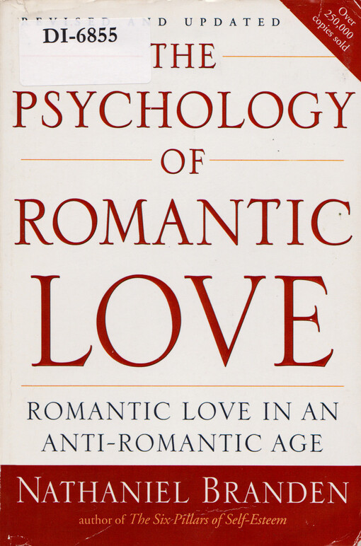 The psychology of romantic love : romantic love in an anti-romantic age