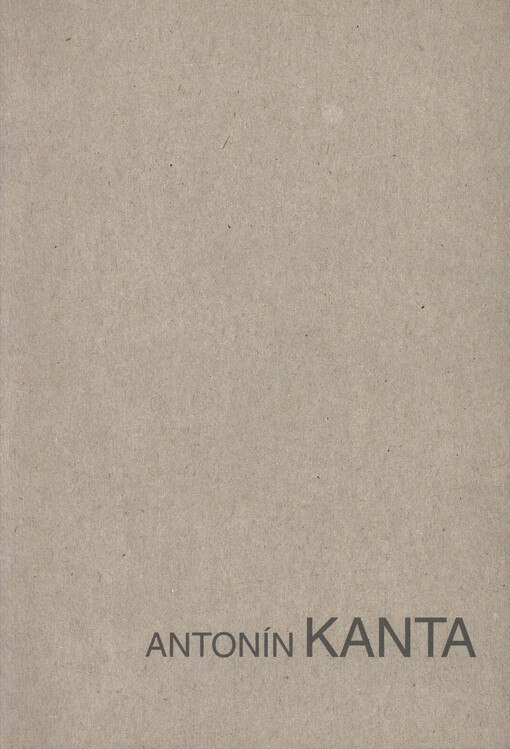 Antonín Kanta : [Galerie Malovaný dům, 31.8.-4.10.2006]