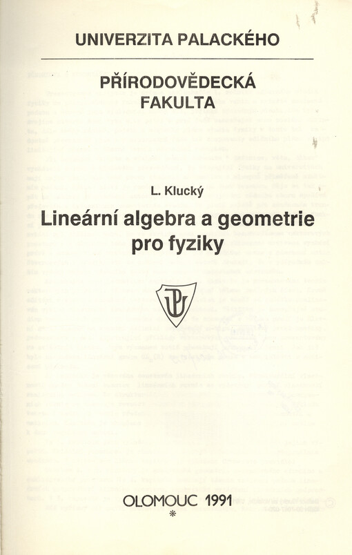 Lineární algebra a geometrie pro fyziky :Určeno pro posl. přírodovědecké fak. Univ. Palackého
