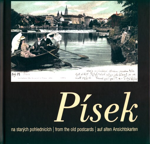 Písek na starých pohlednicích = Písek from the old postcards = Písek auf alten Ansichtskarten