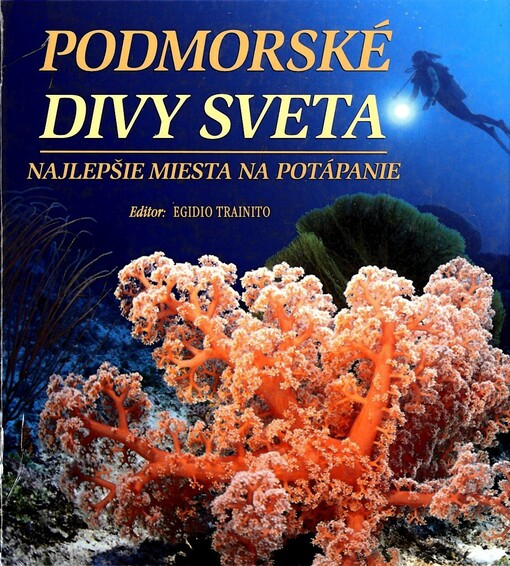Podmorské divy sveta :najlepšie miesta na potápanie