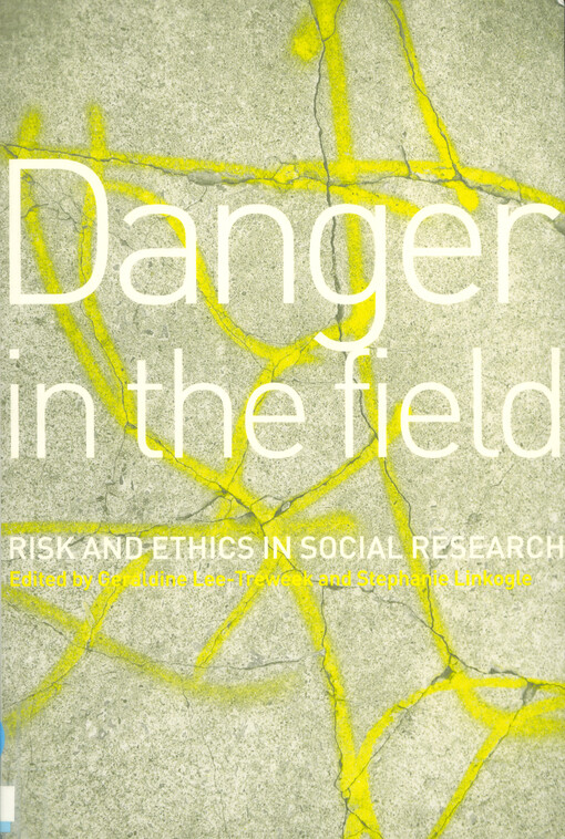 Danger in the field : risk and ethics in social research