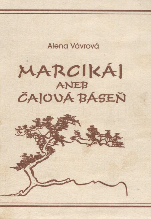 Marcikáj, aneb, Čajová báseň
