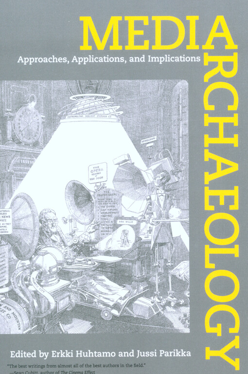 Media archaeology :approaches, applications, and implications
