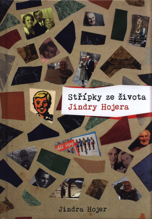 Střípky ze života Jindry Hojera