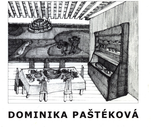 Dominika Paštéková :18.5.-9.7.2006 Wortnerův dům AJG, České Budějovice, Alšova Jihočeská galerie v Hluboké nad Vltavou