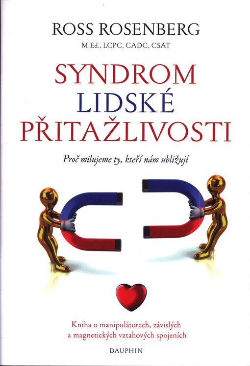 Syndrom lidské přitažlivosti : proč milujeme ty, kteří nám ubližují