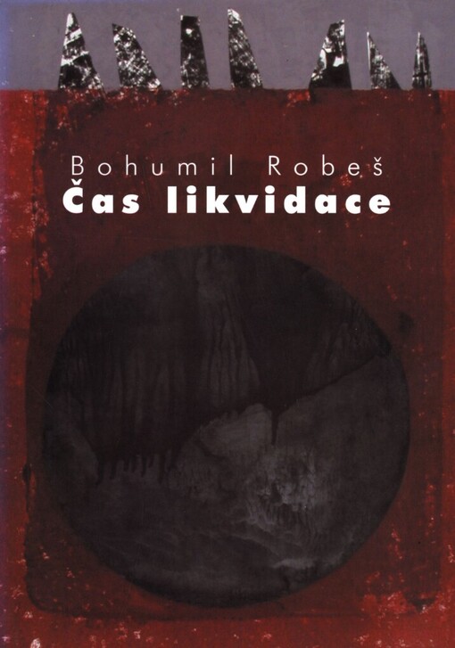 Čas likvidace: [vzpomínky z vězení 1953-1967]