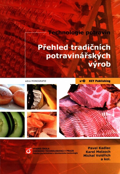Přehled tradičních potravinářských výrob :technologie potravin