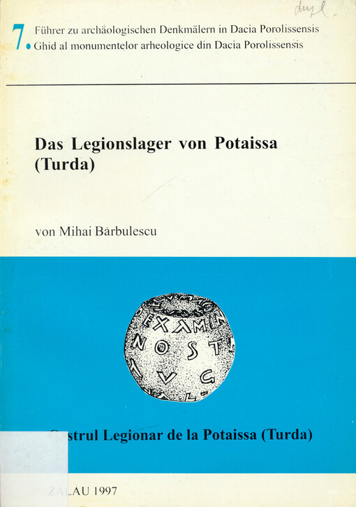 Das Legionslager von Potaissa (Turda) = Castrul legionar de la Potaissa (Turda)