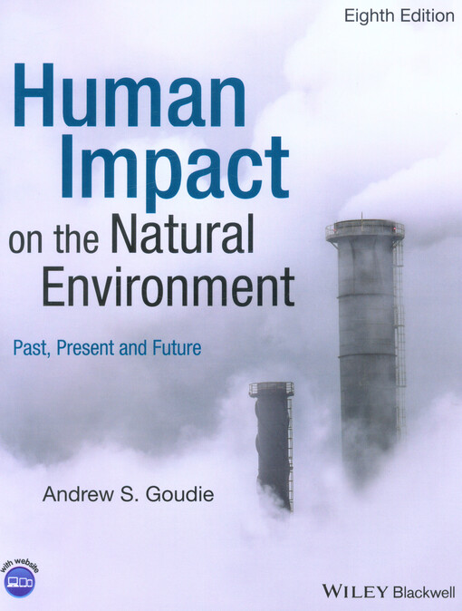 Human impact on the natural environment : past, present and future