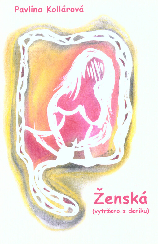 Ženská : (vytrženo z deníku)