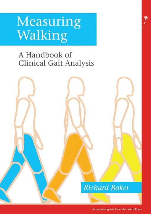 Measuring walking :a handbook of clinical gait analysis