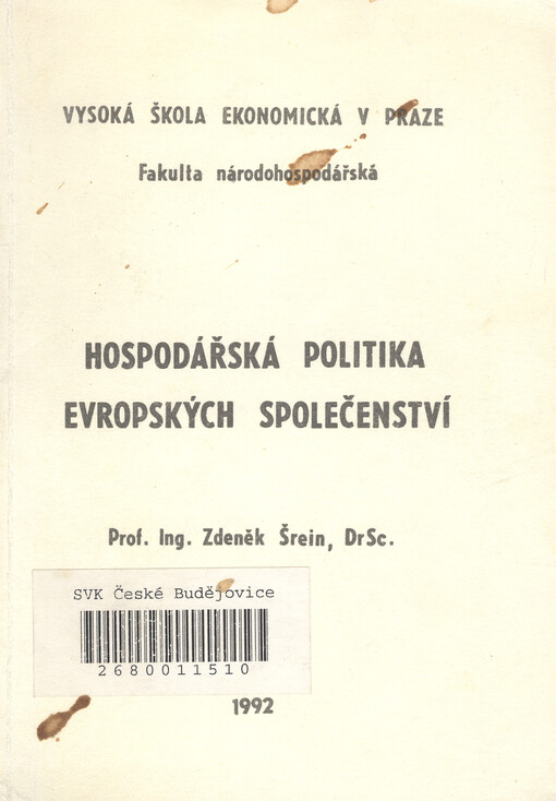 Hospodářská politika Evropských společenství: určeno pro posl. všech fakult VŠE