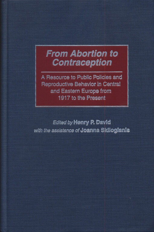 From abortion to contraception :a resource to public policies and reproductive behavior in Central and Eastern Europe from 1917 to the present