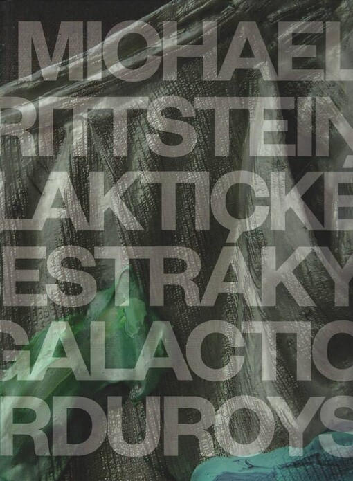 Michael Rittstein - Galaktické manšestráky, Nové a nevystané obrazy - Galactic Corduroys, New and unewhibited paintings (Letohrádek Ostrov, 21.6.-26.9.2013)