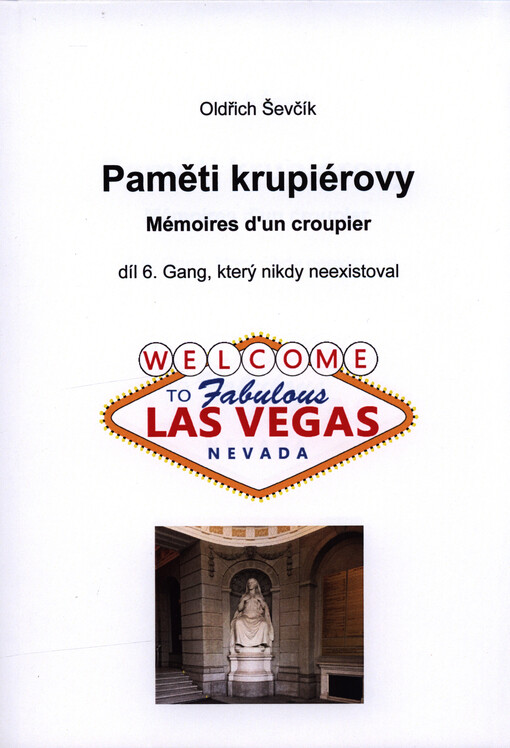 Paměti krupiérovy = Mémoires d'un croupier. Díl šestý, Gang, který nikdy neexistoval