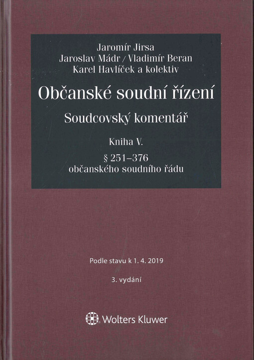 Občanské soudní řízení : soudcovský komentář. Kniha V, § 251-376 občanského soudního řádu