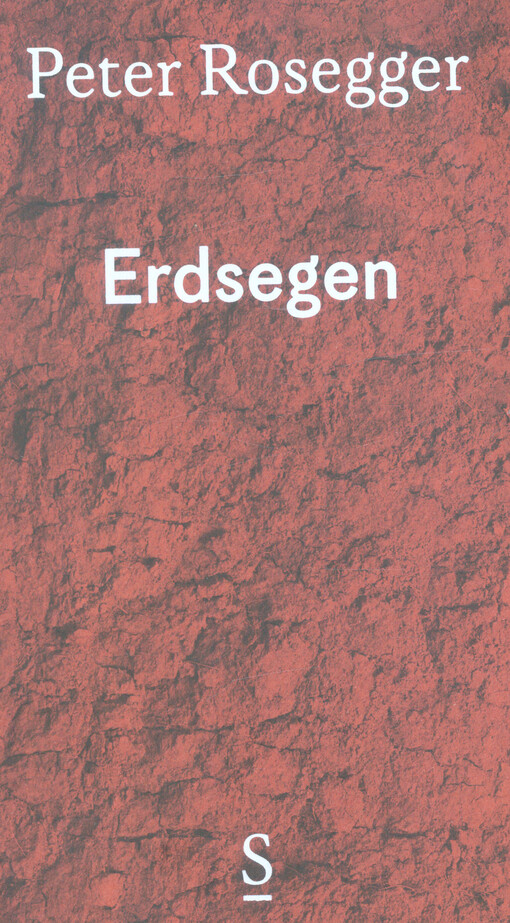 Erdsegen : Vertrauliche Sonntagsbriefe eines Bauernknechtes : ein Kulturroman