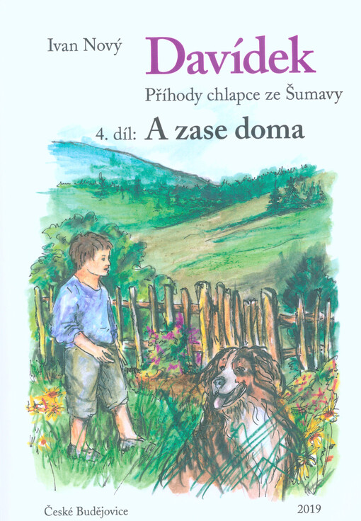 Davídek : příhody chlapce ze Šumavy. 4. díl, A zase doma
