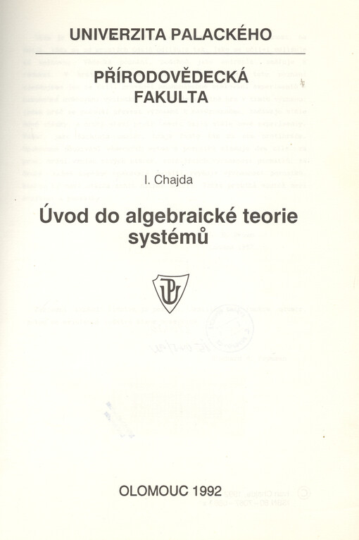 Úvod do algebraické teorie systémů: určeno pro posl. 4. roč. denního studia TKMI [technická kybernetika a matematické informace] přírodovědecké fak