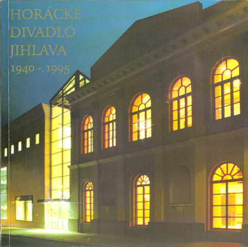 Horácké divadlo Jihlava 1940-1995