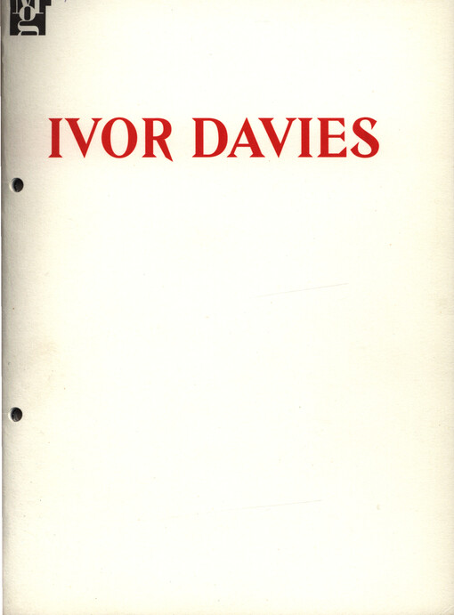 Ivor Davies : [17.3.-28.5.2006, Pražákův palác Moravské galerie v Brně