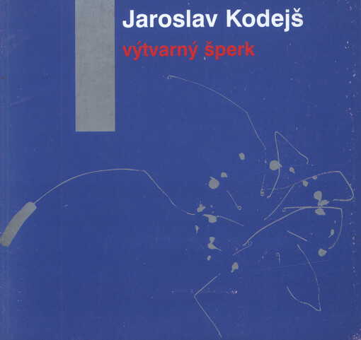 Jaroslav Kodejš : výtvarný šperk