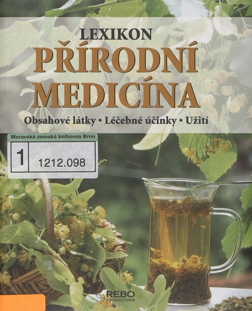 Lexikon přírodní medicíny: obsahové látky, léčebné účinky, užití