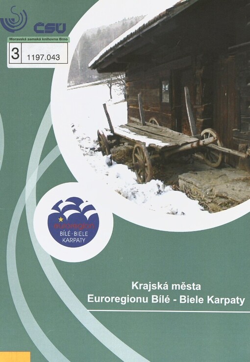 Krajská města Euroregionu Bíl[é] - Biele Karpaty =: Krajské mestá Euroregionu Bíl[é] - Biele Karpaty