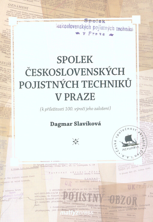 Spolek československých pojistných techniků v Praze : (k příležitosti 100. výročí jeho založení)