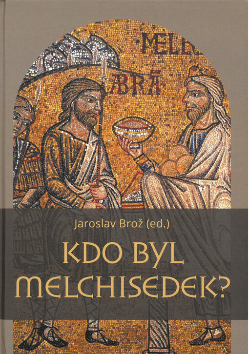 Kdo byl Melchisedek?