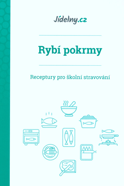 Rybí pokrmy : receptury pro školní stravování