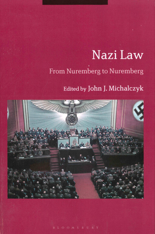 Nazi law : from Nuremberg to Nuremberg