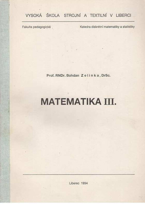 Matematika III : Určeno pro 2. roč. fak. strojní a textilní