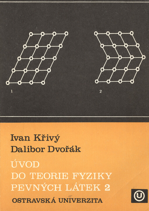 Úvod do teorie fyziky pevných látek : Určeno stud. denního studia, studia při zaměstnání a postgrad. studia. [Díl] 2