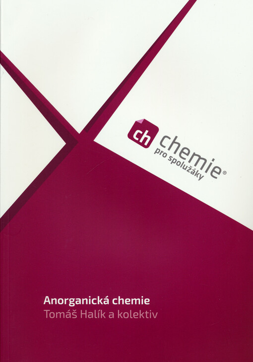 Chemie pro spolužáky. Anorganická chemie : učebnice