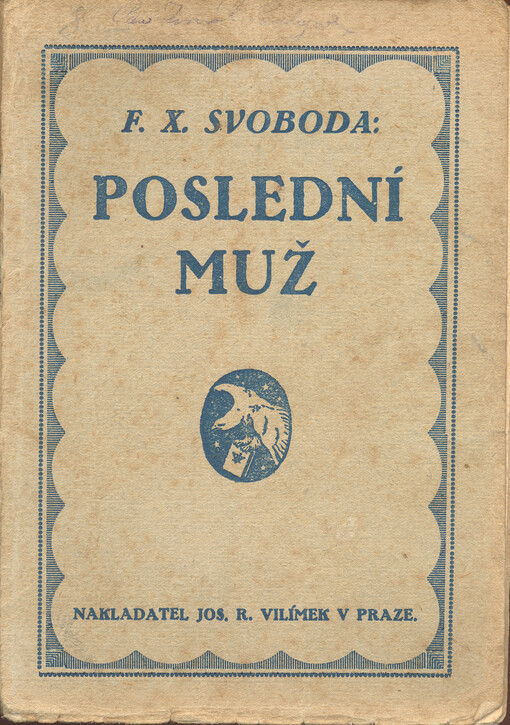 Poslední muž :Veselohra o 3 děj.