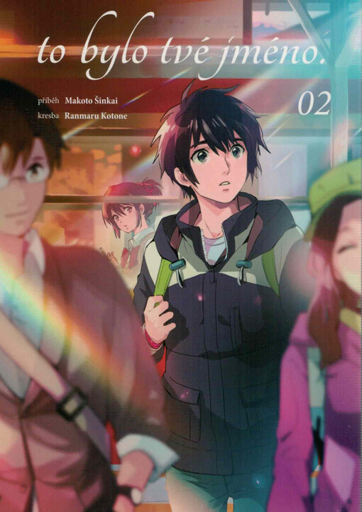 To bylo tvé jméno. 02 / příběh Makoto Šinkai ; kresba Ranmaru Kotone ; přeložil Jakub Stříbrný