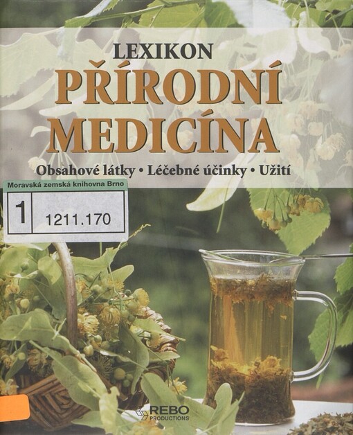 Lexikon přírodní medicíny: obsahové látky, léčebné účinky, užití