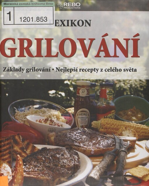 Lexikon grilování: základy grilování : nejlepší recepty z celého světa, 3. vyd.
