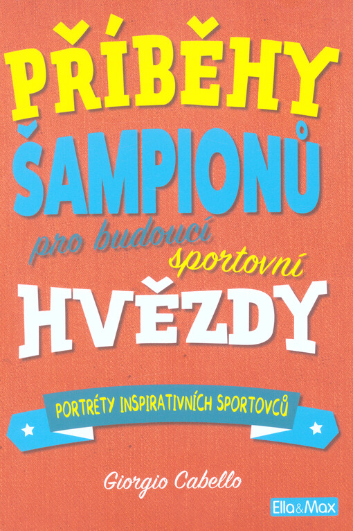 Příběhy šampionů pro budoucí sportovní hvězdy