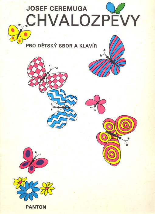 Chvalozpěvypro dětský sbor a klavír : na verše Vladimíra Šefla : (1984)